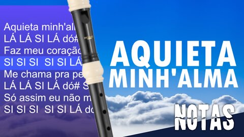 Aquieta Minh'alma - Ministério Zoe - Notas para flauta doce