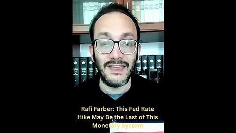 #RafiFarber: This #Fed Rate Hike May Be the Last of This Monetary System