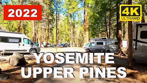 2022 Yosemite Upper Pines Campground || Yosemite National Park Tour || FULL DRIVE THROUGH -4K HDR
