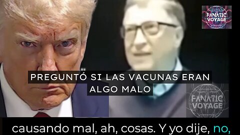 REUNIÓN DEL PRESIDENTE TRUMP CON BILL GATES: ME PREGUNTÓ SI LAS VACUNAS ERAN ALGO MALO