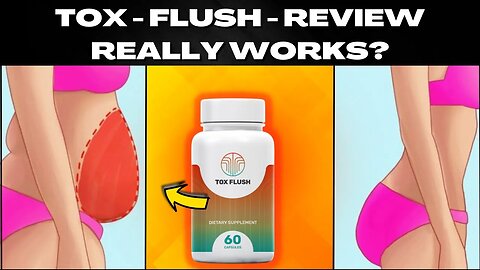 TOX PLUSH REVIEW ((BEWARE)) - Tox Flush Weight Loss Pills | Dietary Supplement Honest Reviews
