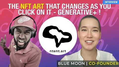 NFTs That Change On Every Click! Blue Moon Discusses Generative+ Art from Ntent.Art