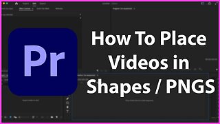 How To Place Videos in Shapes in Premiere Pro - Tutorial