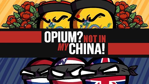 The Opium War | The British Empire, Qing Dynasty & China's Century of Humiliation | Polandball