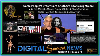 DSNews | Some People’s Dreams are Another’s Titanic Nightmare | Mike Gill, Michelle Moore, Qrash, Will Byrd, Shack2daFuture, Phildo, Matthew Tucciarone & Nick Alvear
