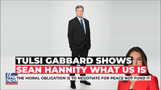 Tulsi Gabbard Shows Sean Hannity The Moral Obligation Of The US | Climax