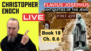 LIVE Fellowship, Josephus - Antiquities Book 18, Ch. 8.6 (Part 290) Q&A | Critical Thinking