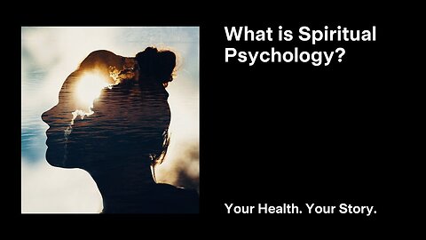 What is Spiritual Psychology?