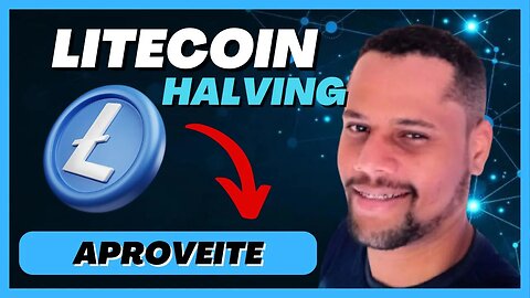 LITECOIN HALVING - O Preço do Litecoin vai Decolar?