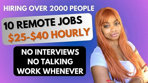 Hiring Over 2,000 PEOPLE! 10 No Phones Remote Jobs You Can Get Easily $25-$40 Hourly!