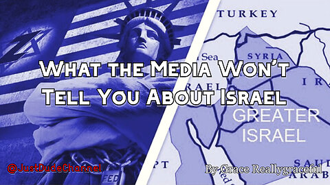 What The Media Won't Tell You About Israel | Grace Reallygraceful