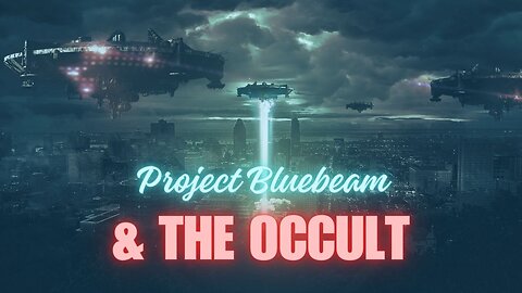 Project Bluebeam & The Occult -Are UFO's REAL or Demonic Manifestations?