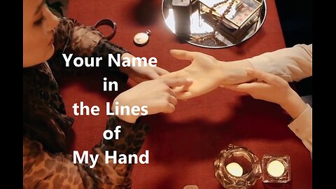 Your Name in the Lines of My Hand