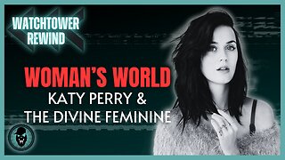 Woman's World: Katy Perry & The Divine Feminine