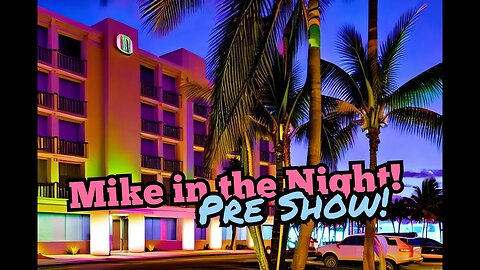 Mike in the Night E485 - Pre show, The real world Order, Toxic Fallot, Wake up and Live your Life
