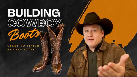 Building Cowboy Boots- Start to Finish