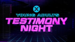 Cornerstone Chapel Young Adults | Testimony Night