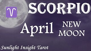 Scorpio *This Will Happen Before You Know It, Someone New Will Be Smitten By You* April New Moon