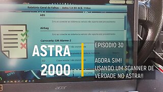 ASTRA 2000 do Leilão - Scanner, erros e ar condicionado - Episódio 30