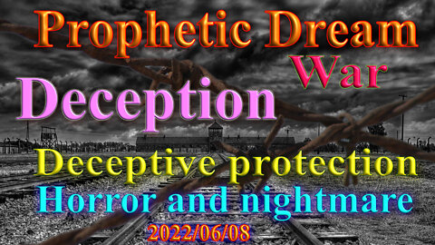 Deception and deceptive protection, Prophetic Dream