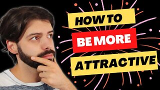 VALUES That Make You 10x More Attractive!