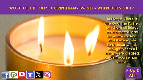 WORD OF THE DAY: I CORINTHIANS 8:6 NLT - WHEN DOES 3 = 1?