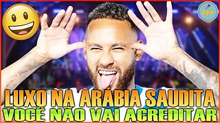 NEYMAR Avião de 1 Bilhão e Luxo na Arábia Saudita! Você não vai acreditar!