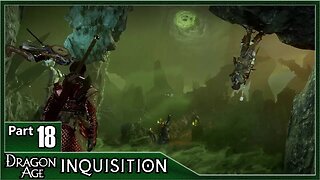 Dragon Age Inquisition, Part 18 / Here Lies The Abyss, Fears Of The Dreamers, The Fade