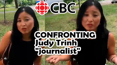 Confronting CBC Journalist Judy Trinh