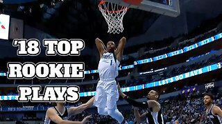 Top Rookie Plays Part 1 2018