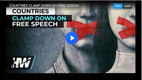 COUNTRIES CLAMP DOWN ON FREE SPEECH