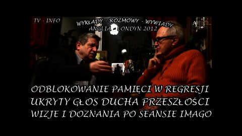 ODBLOKOWANIE PAMIĘCI W REGRESJI WIEKU - UKRYTY GŁOS DUCHA PRZESZŁOŚCI ,WIZJE I DOZNANIA/2012©TV INFO