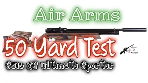 Air Arms S510 XS Ultimate Sporter 50 Yards