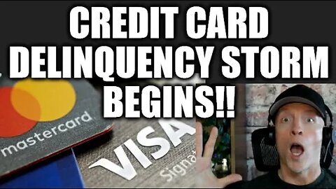 CREDIT CARD DELINQUENCY STORM BEGINS! CONSUMERS TURN TO STEALING!