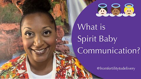 What is Spirit Baby Communication? 👼🏻👼🏾👼🏼