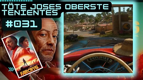 FAR CRY 6 Gameplay LET`s PLAY #031 👉 Töte Joses oberste Tenientes