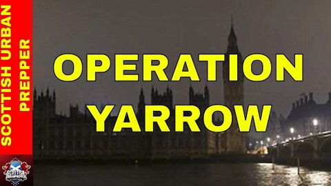 PREPPING - MINISTERS PLAN 7 DAY POWER DISRUPTION WAR GAMING "OPERATION YARROW"