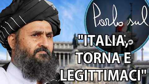 TALEBANI “ITALIA, torna e legittimaci”