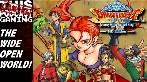 Dragon Quest VIII: Journey of the Cursed King - It's a Wide Open World!