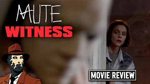 Mute Witness 1995 I MOVIE REVIEW