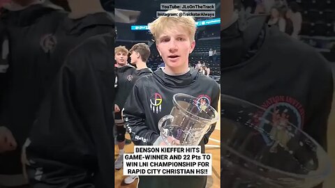 BENSON KIEFFER HITS GAME-WINNER, 22 Pts TO WIN LNI CHAMPIONSHIP FOR RAPID CITY CHRISTIAN HS! #lni