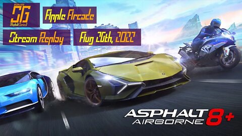 [Asphalt 8: Airborne Plus (A8+)] Continue the Journey | Live Stream Replay | Aug 26th, 2022 (GMT+08)