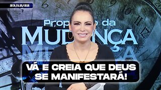 Vá e creia que Deus se manifestará! || Mudança de Vida Hoje