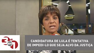 Vera: candidatura de Lula é tentativa de impedi-lo que seja alvo da justiça