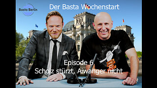 Der Basta Wochenstart - 006 – Scholz stürzt, Aiwanger nicht