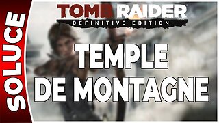 Tomb Raider (2013) - TEMPLE DE MONTAGNE - Chapitre 04 [FR PS4]