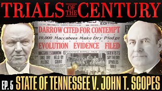 Trials of the Century: The State of Tennessee v. John Thomas Scopes ("The Scopes Monkey Trial")