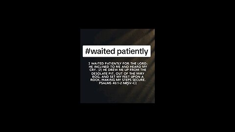 waited patiently #bibleverseoftheday♥️💚💙💜🧡💛 #biblia #biblebuild #bibleverse