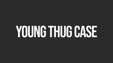 🚨Young Thug Case is getting...