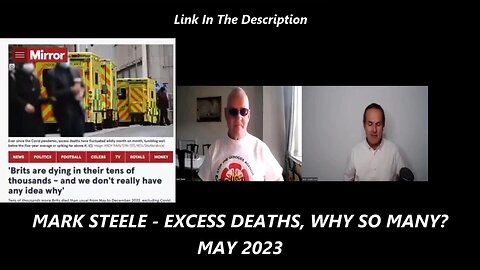 MARK STEELE - EXCESS DEATHS, WHY SO MANY (MAY 2023)